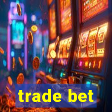 trade bet